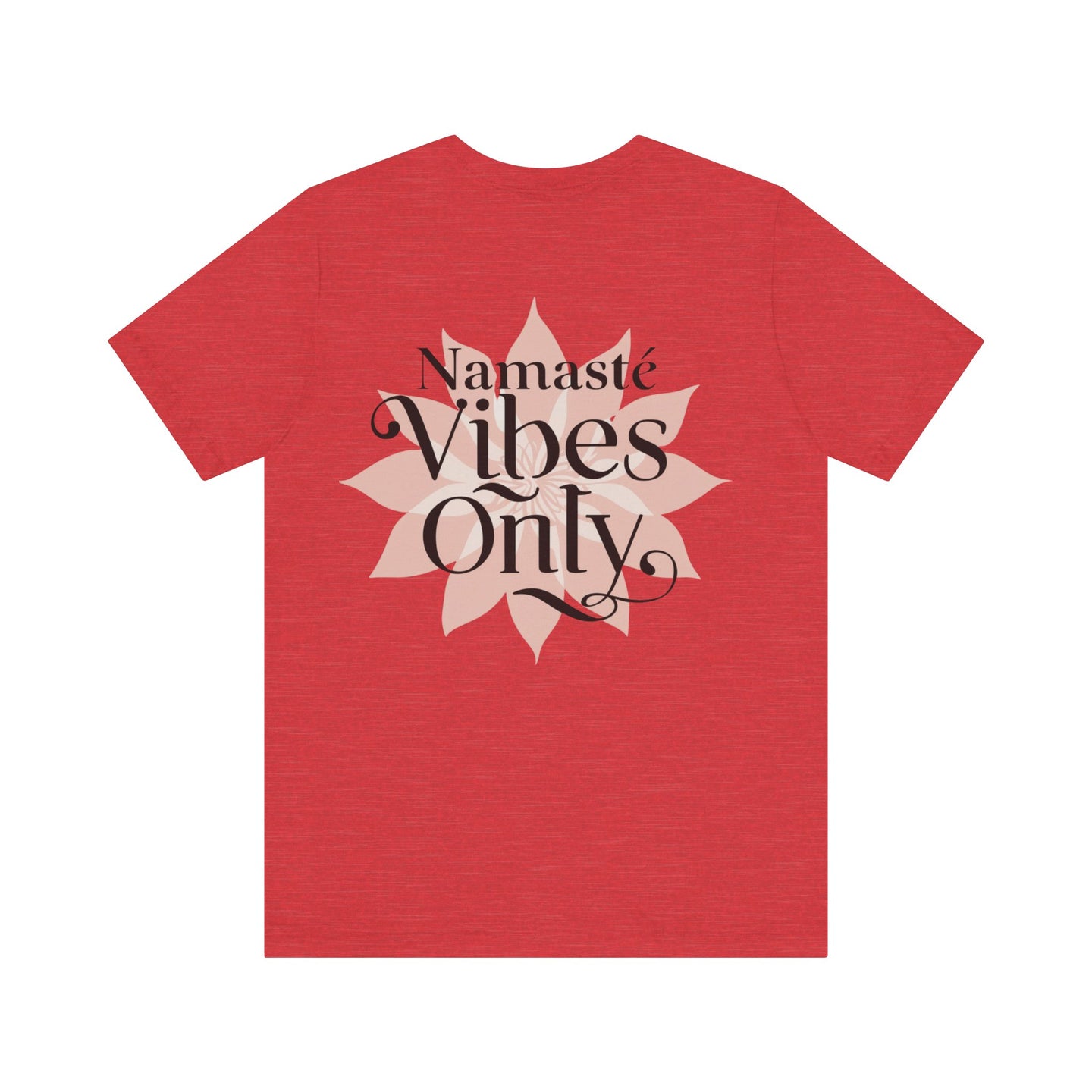 Namasté Vibes Only Tee